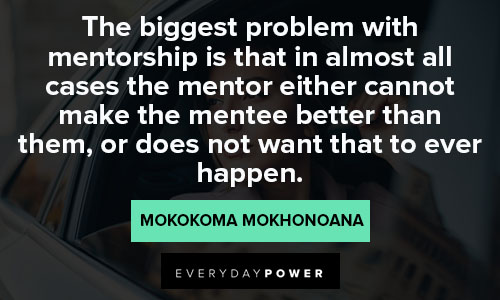 role model quotes about the biggest problem with mentorship