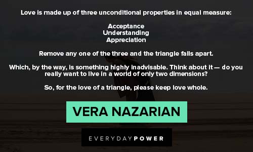couple quotes about love is made up of three unconditional properties in equal measure
