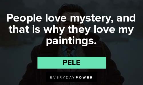 Salvador Dali quotes about people love mystery