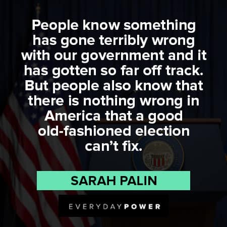 Sarah Palin quotes about government