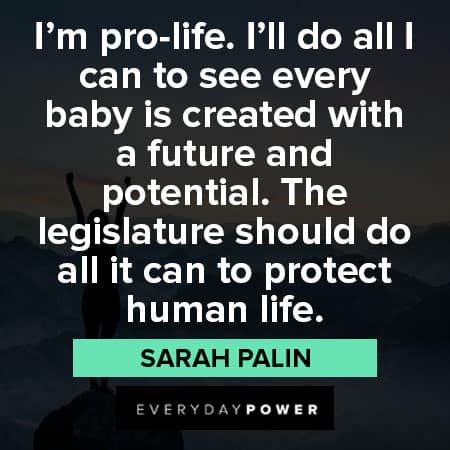 Sarah Palin quotes to protect human life