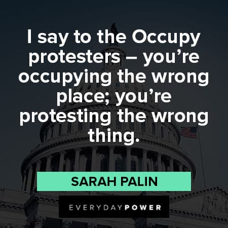 Sarah Palin quotes about Occupy protesters