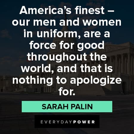 Sarah Palin quotes about America's finest