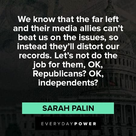 Sarah Palin quotes about Republicans