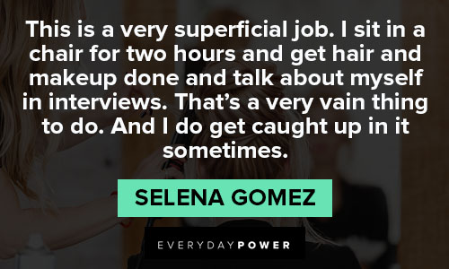 Selena Gomez quotes about this is a very superficial job