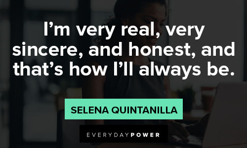 Selena Quintanilla quotes about honesty
