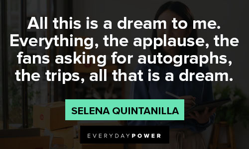 Selena Quintanilla quotes about dream