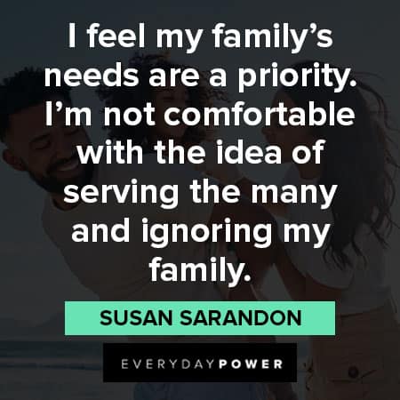 setting priority quotes about family's needs are a priority