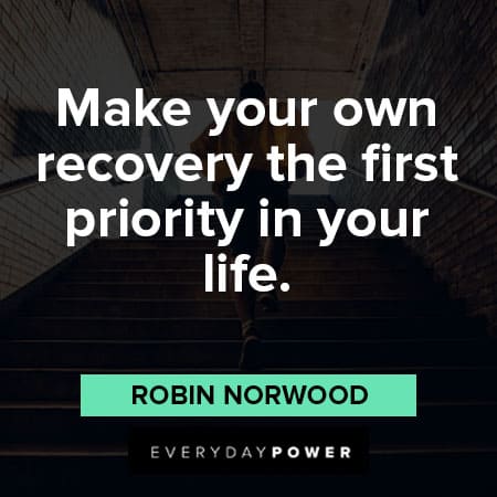 setting priority quotes about make your own recovery the first priority in your life