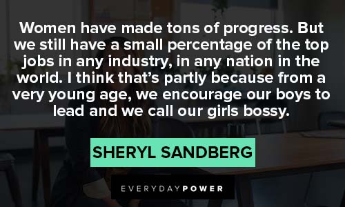 Sheryl Sandberg Quotes about women have made tons of progress