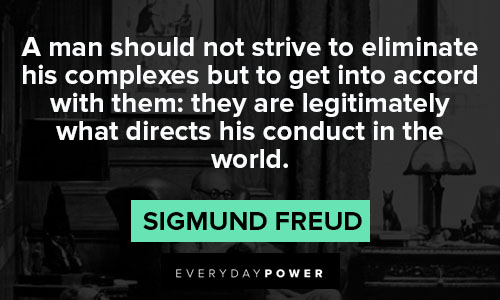 Sigmund Freud Quotes from the master of psychoanalysis