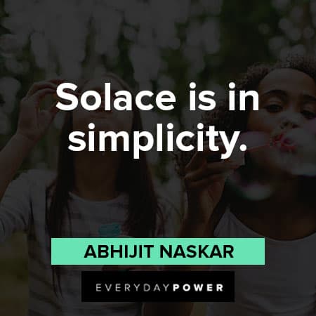 simplicity quotes about Solace is in simplicity