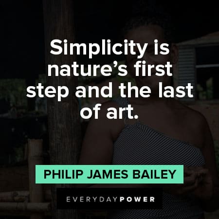 simplicity quotes about Simplicity is nature’s first step and the last of art