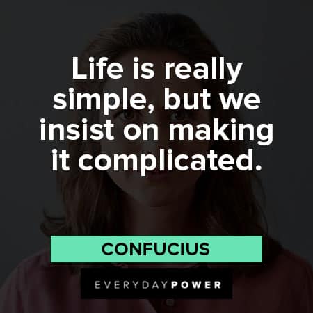 simplicity quotes  Simplicity quotes, Heartfelt quotes, Daily