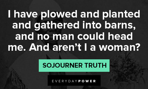 Sojourner Truth quotes that will inspire you to stand for your rights 