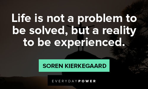 Soren Kierkegaard quotes about life is not a problem to be solved