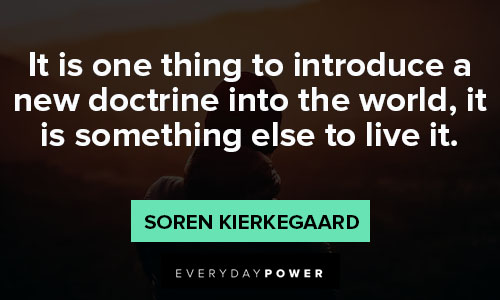 Soren Kierkegaard quotes to introduce a new doctrine into the world