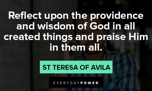 St Teresa of Avila quotes about wisdom of GOD