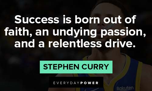 Stephen Curry quotes about success is born out of faith