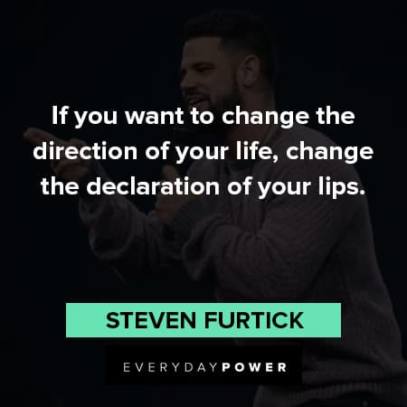 Steven Furtick quotes about to change the direction of your life