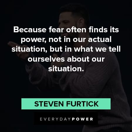 Steven Furtick quotes about our situation