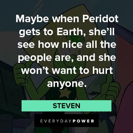 Steven Universe quotes about maybe when peridot gets to Earth