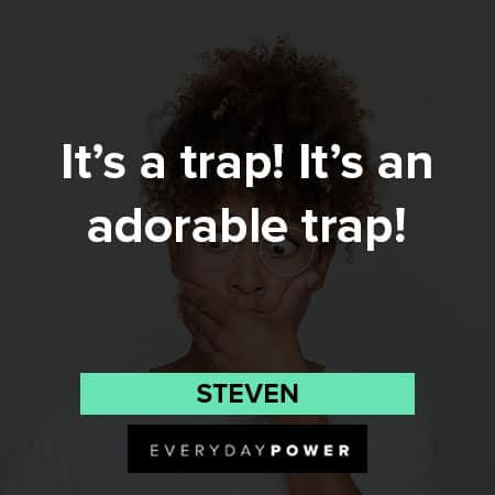 Steven Universe quotes about it's a trap!