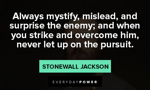 Strategic Stonewall Jackson quotes