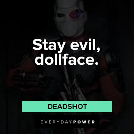 Suicide Squad quotes about Stay evil, dollface