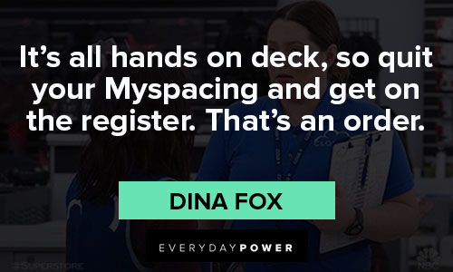 Superstore quotes about it's hands on deck