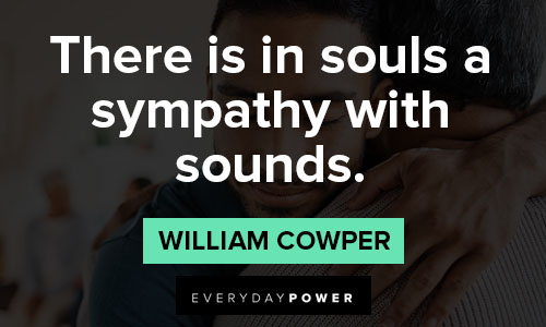 sympathy quotes about there is in souls a sympathy with sounds