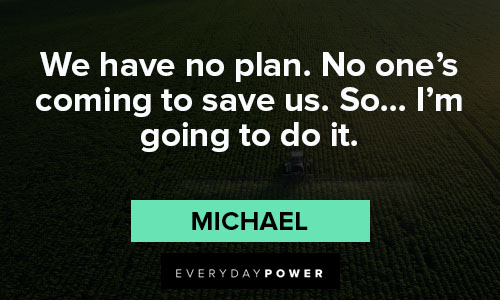 The Good Place quotes about we have no plan. No one’s coming to save us. So… I’m going to do it