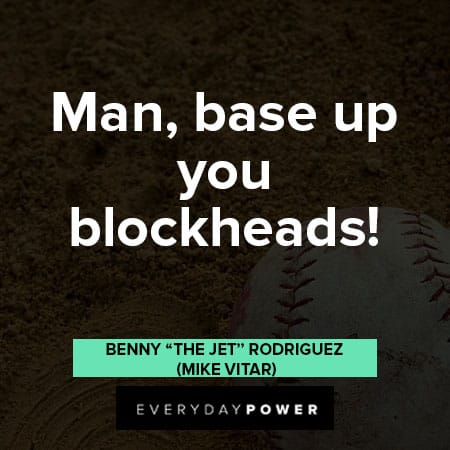 Sandlot quotes about base up you blockheads