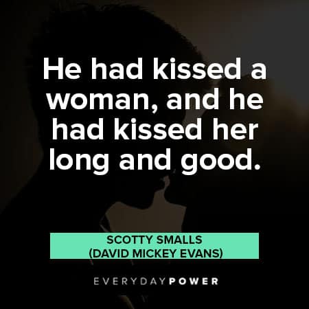 Sandlot quotes about he had kissed her long and good