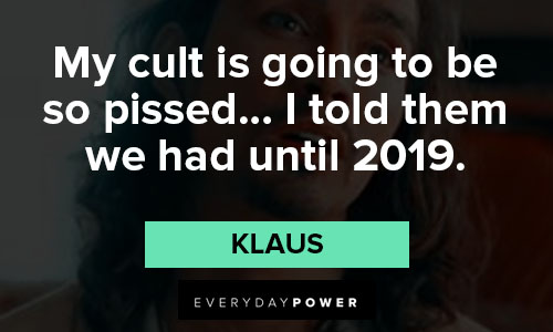 The Umbrella Academy quotes about my cult is going to be so pissed… I told them we had until 2019