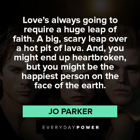 The Vampire Diaries quotes to require a huge leap of faith
