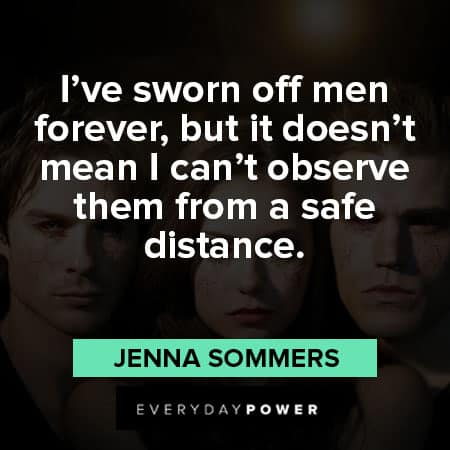 The Vampire Diaries quotes on I've sworn off men forever