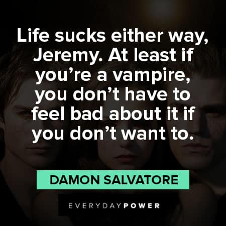 The Vampire Diaries quotes about life sucks either way, jeremy
