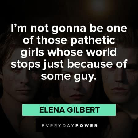 The Vampire Diaries quotes about pathetic girls