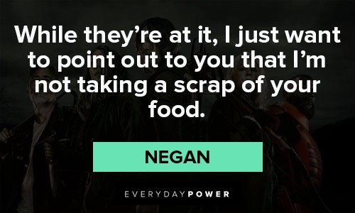 The Walking Dead quotes about scrap of your food