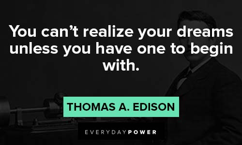 thomas edison quotes about your dreams