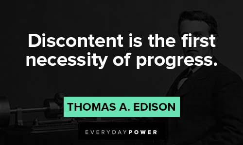 thomas edison quotes about discontent is the first necessity of progress