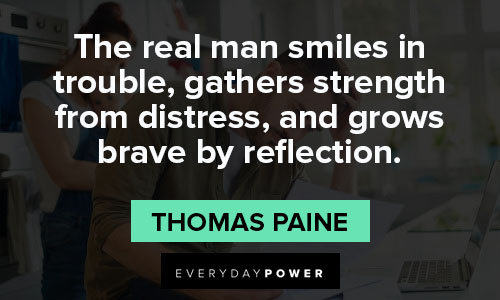 Thomas Paine quotes about the real man smiles in trouble