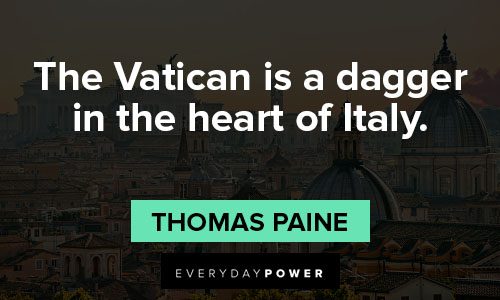 Thomas Paine quotes about the vatican is a dagger in the heart of italy