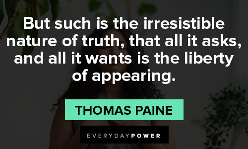 Thomas Paine quotes about irresistible nature of truth