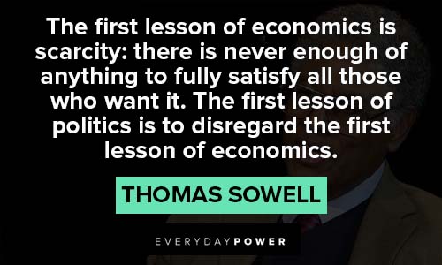 50 Thomas Sowell Quotes on Politics, Government, and More (2021)