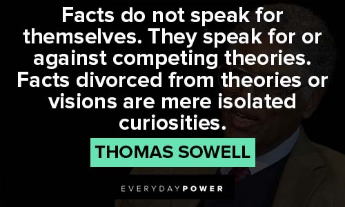 Thomas Sowell quotes about facts do not speak for themselves