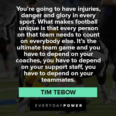 Tim Tebow quotes about injuries, danger and glory in every sport