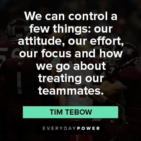 Tim Tebow quotes about control a few things