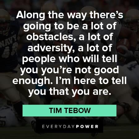 Tim Tebow quotes about lot of obstacles